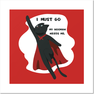 funny cat - I must go. My hooman needs me (red) Posters and Art